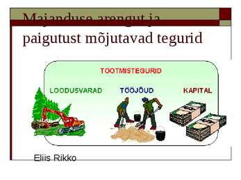 Majanduse arengut ja paigutust mojutavad tegurid