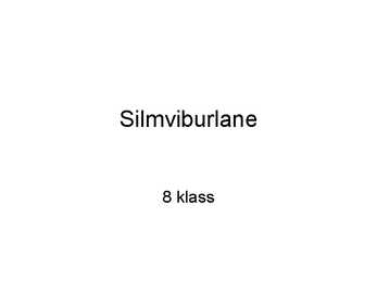 Silmviburlane