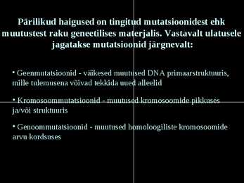 Pärilikud haigused #2