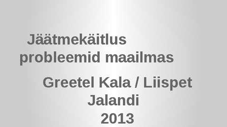 Jäätmekäitlus probleemid maailmas