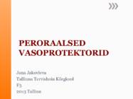 PERORAALSED VASOPROTEKTORID