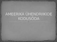 AMEERIKA ÜHENDRIIKIDE KODUSÕDA