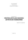 PROTEOLÜÜTILISE ENSÜÜMI AKTIIVSUSE MÄÄRAMINE