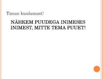 Erivajadustega inimestega suhtlemine #8