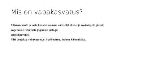 Vabakasvatus #2