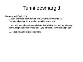 Funktsiooni ekstreemumkohad-Funktsiooni kasvamine ja kahanemine #2