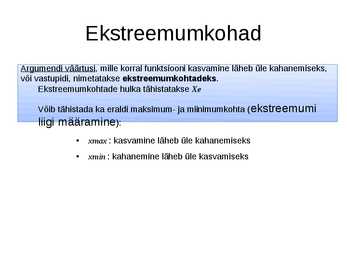 Funktsiooni ekstreemumkohad-Funktsiooni kasvamine ja kahanemine #8