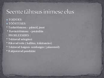 Seened looduses ja inimese elus #4