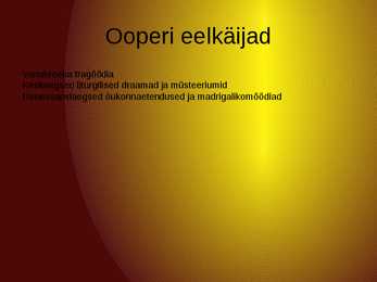 Ooperi ja balleti sünd ning areng 17-sajandil #2