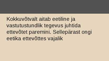 Ärieetika vajalikkus #14