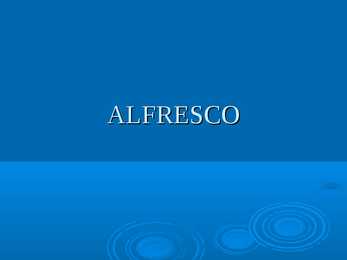 ALFRESCO