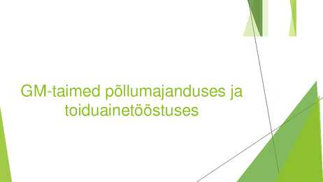 Geenitehnoloogia rakendamine taimedel ja loomadel-Sellega kaasnevad riskid #4