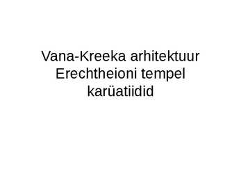 Kunstiajaloo I kursus-Kontrolltöö 1 Pildid #33