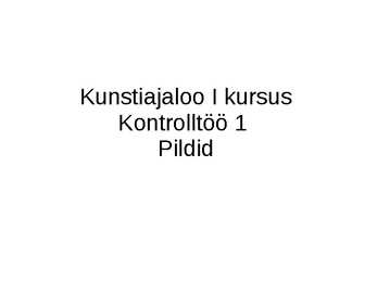 Kunstiajaloo I kursus-Kontrolltöö 1 Pildid