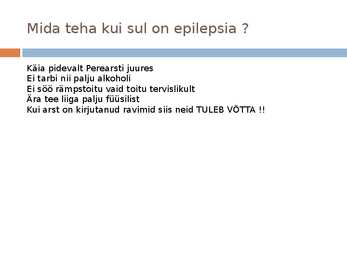 Epilepsia ja sellega seonduv #6