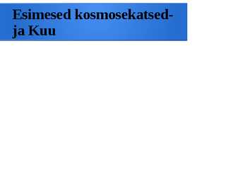 Kosmosekatsed ja Kuu