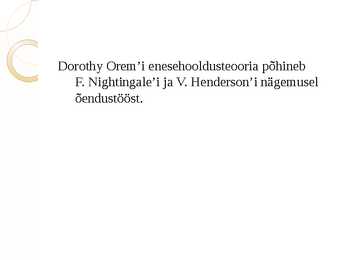 Dorothy Orem’i enesehooldusteooria #4