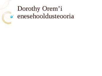Dorothy Orem’i enesehooldusteooria