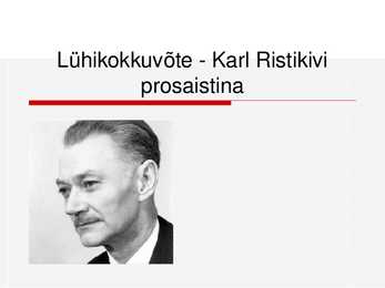 Lühikokkuvõte - Karl Ristikivi prosaistina