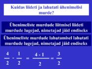 Erinimeliste murdude liitmine ja lahutamine #4