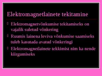 Elektromagnetväli ja - lained #10