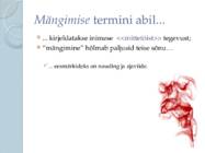 Töötamine ja mängimine kui elamistoiming #4