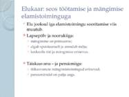 Töötamine ja mängimine kui elamistoiming #5
