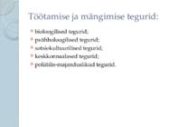 Töötamine ja mängimine kui elamistoiming #6