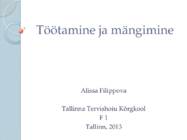 Töötamine ja mängimine kui elamistoiming