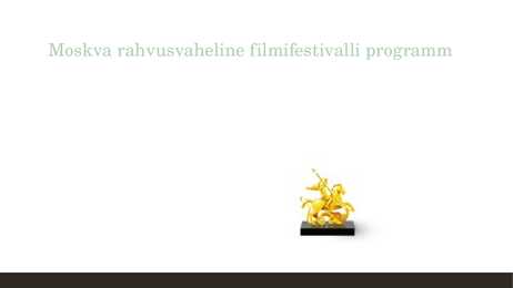 Rahvusvahelised filmifestivalid #10
