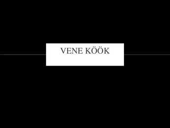 VENE KÖÖK
