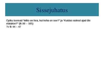 Kõigusoojasus ja püsisoojasus-raskete aegade üleelamine #2