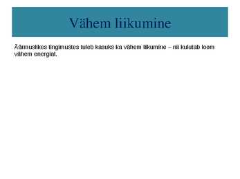Kõigusoojasus ja püsisoojasus-raskete aegade üleelamine #26
