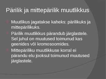 Pärilik ja mittepärilik muutlikkus #3
