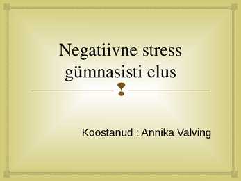 Negatiivne stress gümnasisti elus