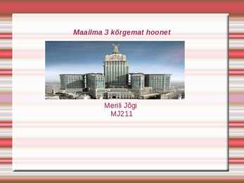 Maailma 3 kõrgemat hoonet