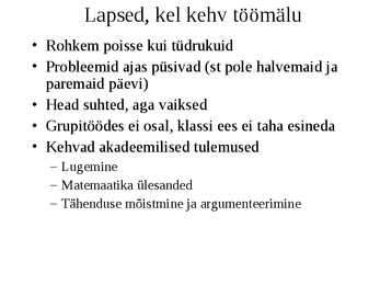 Kognitiivsed protsessid-Areng ja roll õppimisel #15