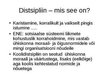 Kasvatamine-Korra loomine ja hoidmine klassis  Distsipliin klassis #2