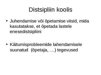 Kasvatamine-Korra loomine ja hoidmine klassis  Distsipliin klassis #3
