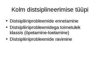 Kasvatamine-Korra loomine ja hoidmine klassis  Distsipliin klassis #6