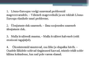 Milline on kliimamuutuste võimalik mõju inimkonnale ja loodusele #2