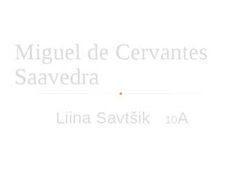 Miguel de Cervantes Saavedra