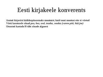 Kirjakeele ühtlustumine #4