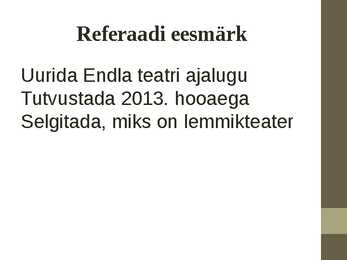 Endla teater - esitlus #3