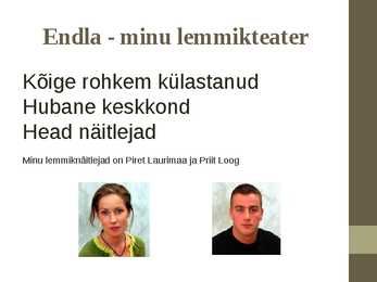 Endla teater - esitlus #7