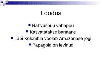 Raamatu-Minu Kolumbia- kokkuvõte #4