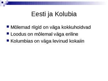 Raamatu-Minu Kolumbia- kokkuvõte #8