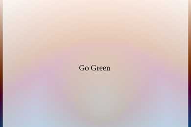 Go green