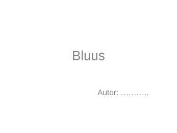 Bluus