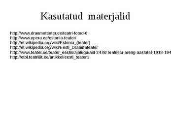 Estonia teatri ja Draamateatri asutamine #15